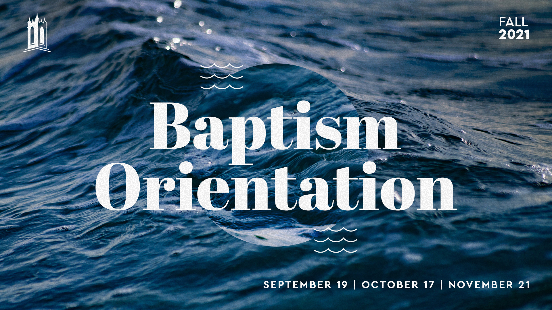 Baptism Orientation: September 2021