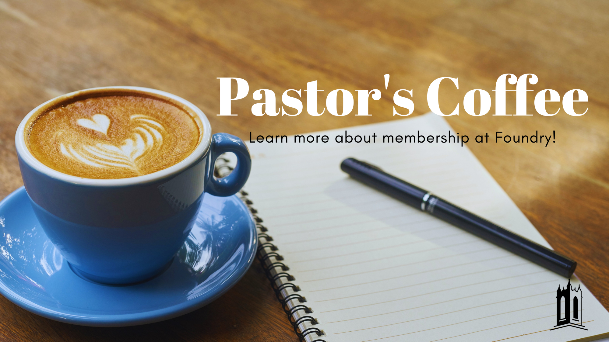Pastor's Coffee for Prospective New Members