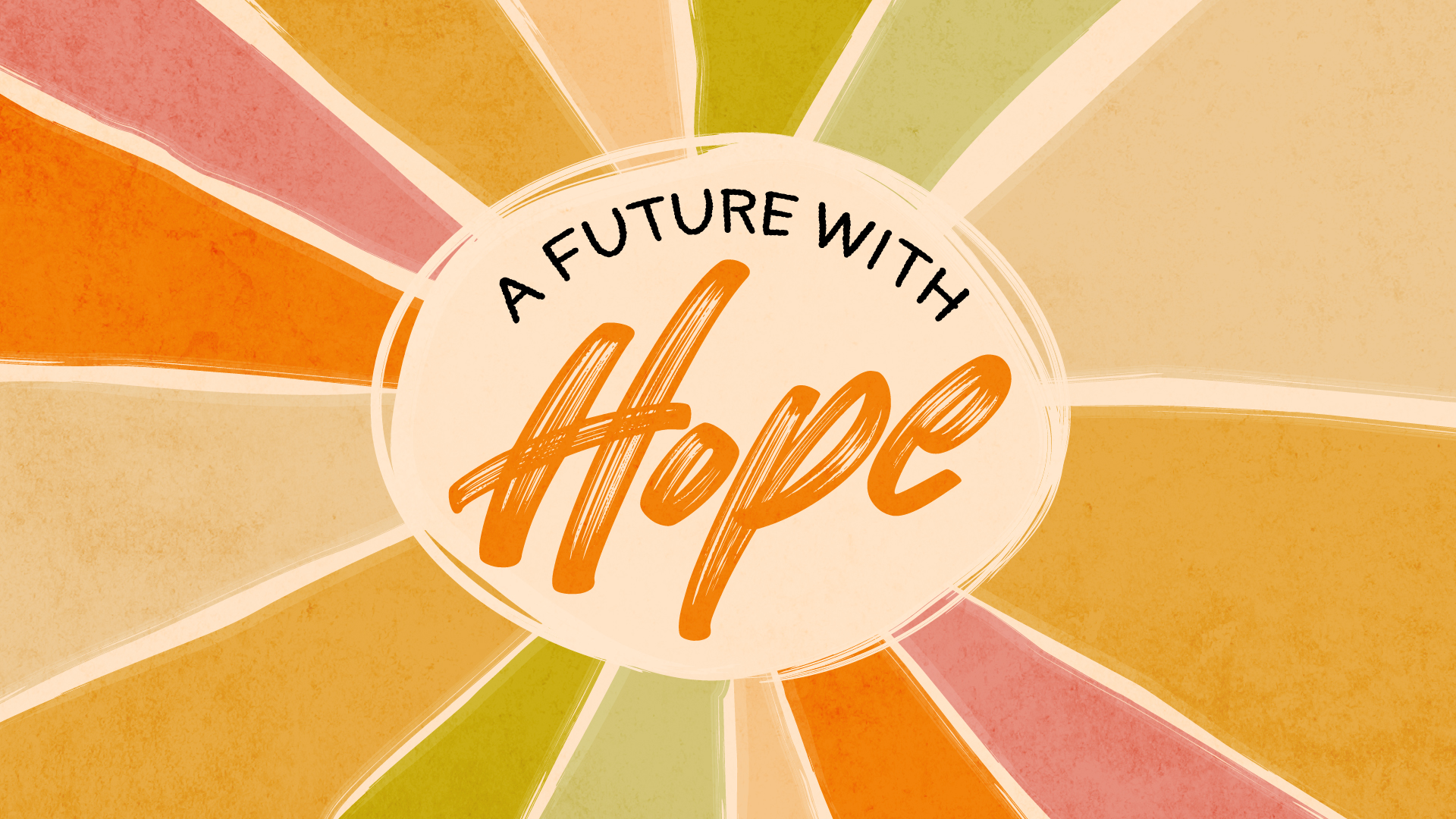 Sunday Worship: Claiming A Future With Hope