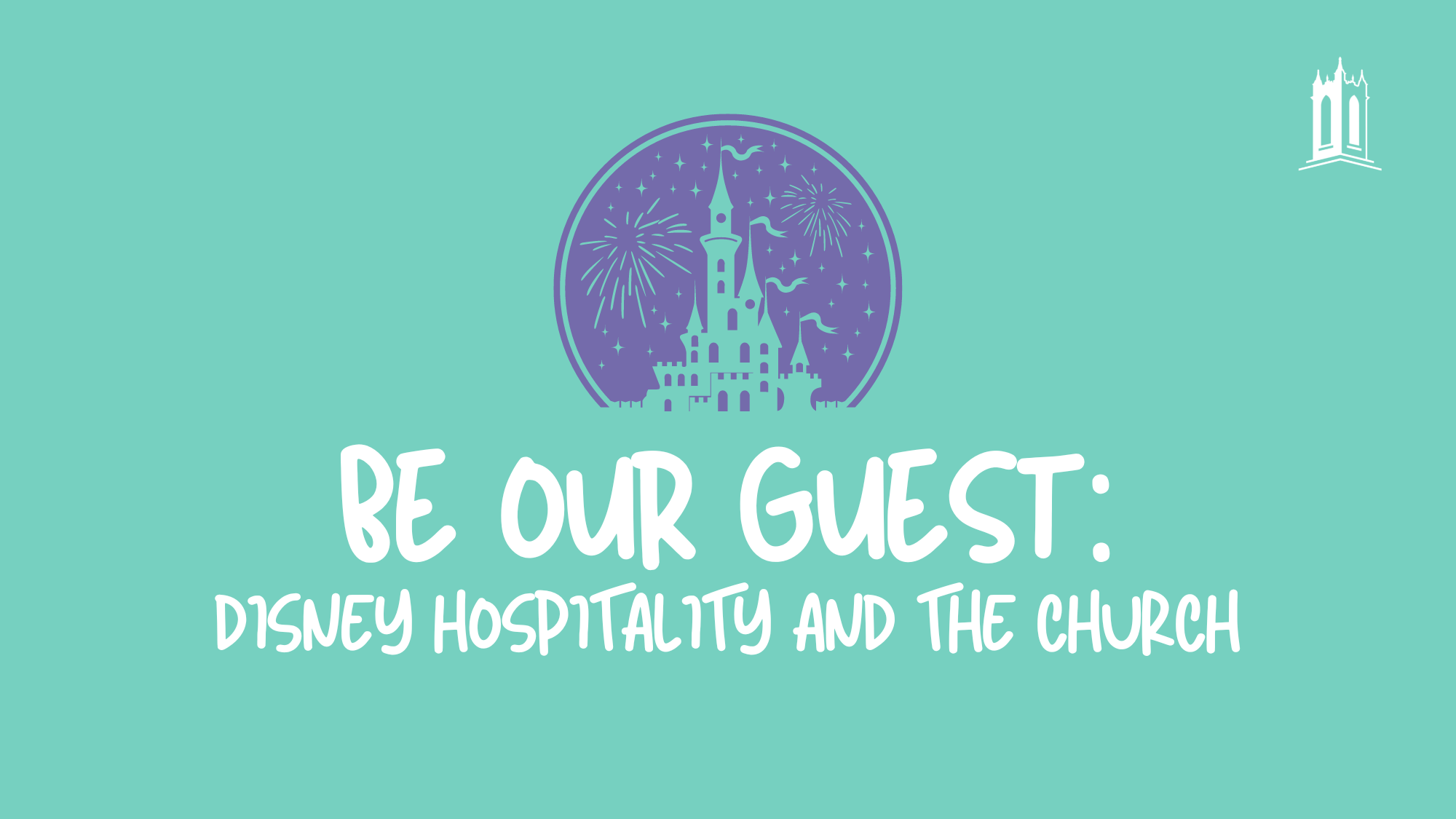 Be Our Guest: Disney Hospitality and the Church