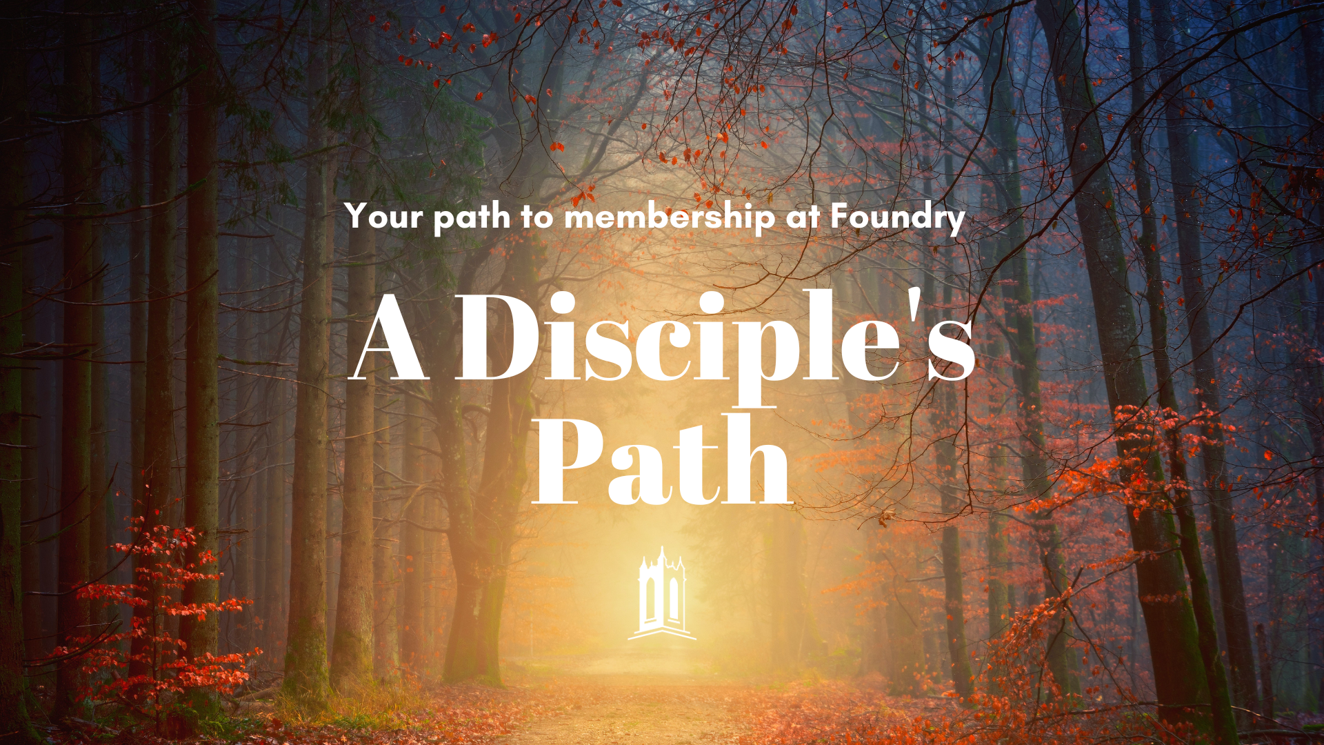 A Disciple's Path (New Member Class)