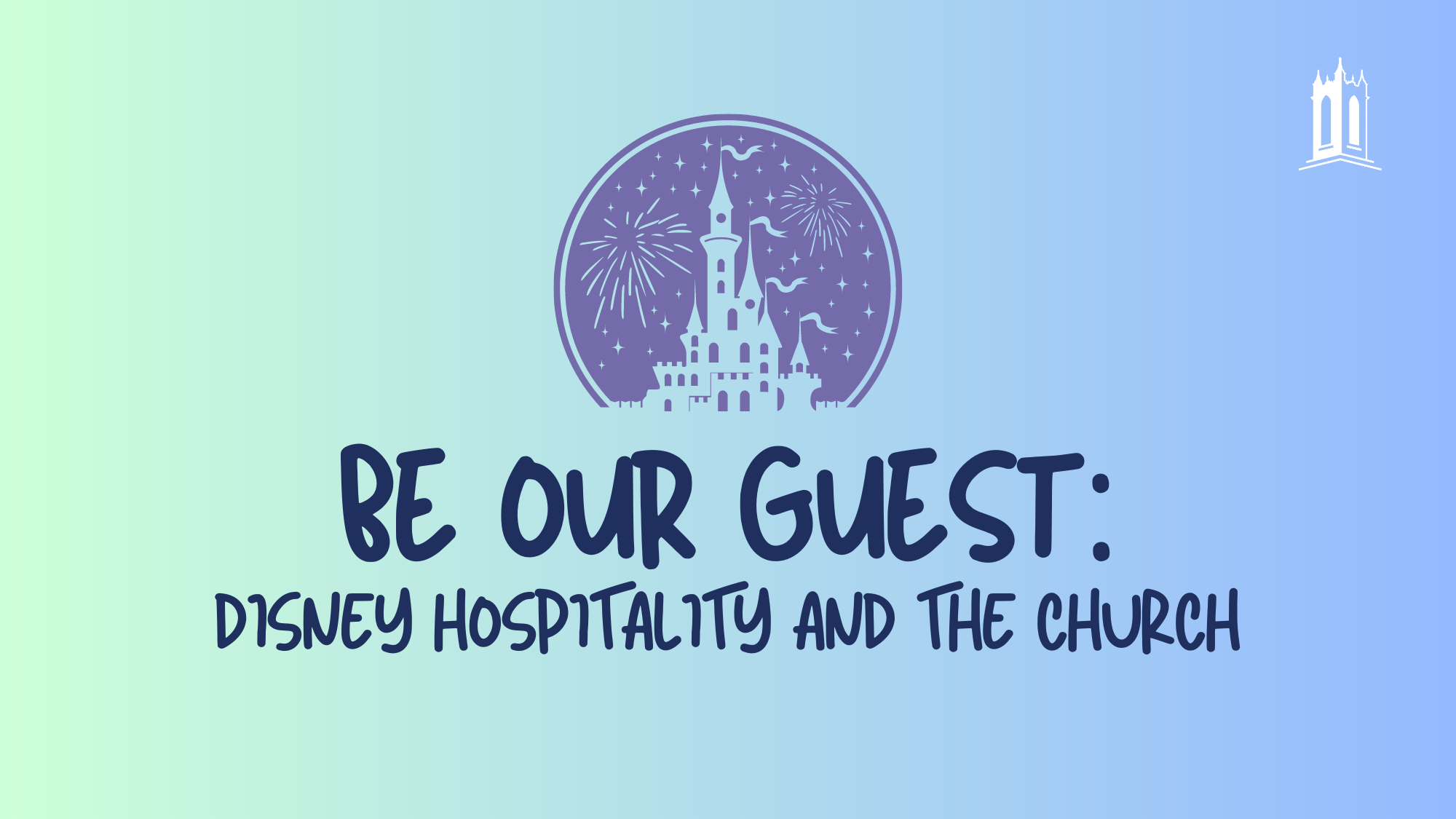 Be Our Guest: Disney Hospitality & the Church