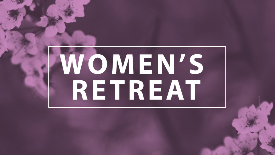 Save the Date - Women's Annual Retreat