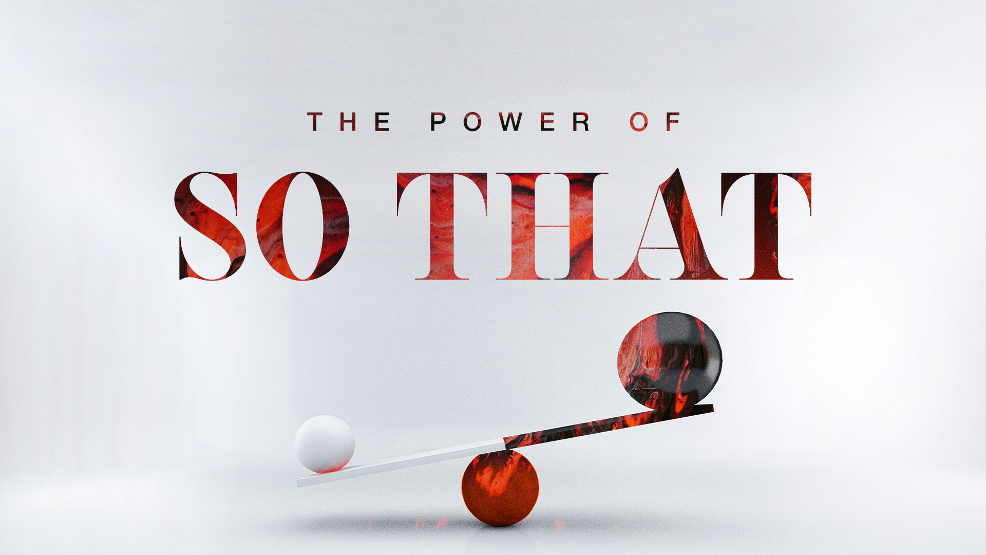The Power Of So That