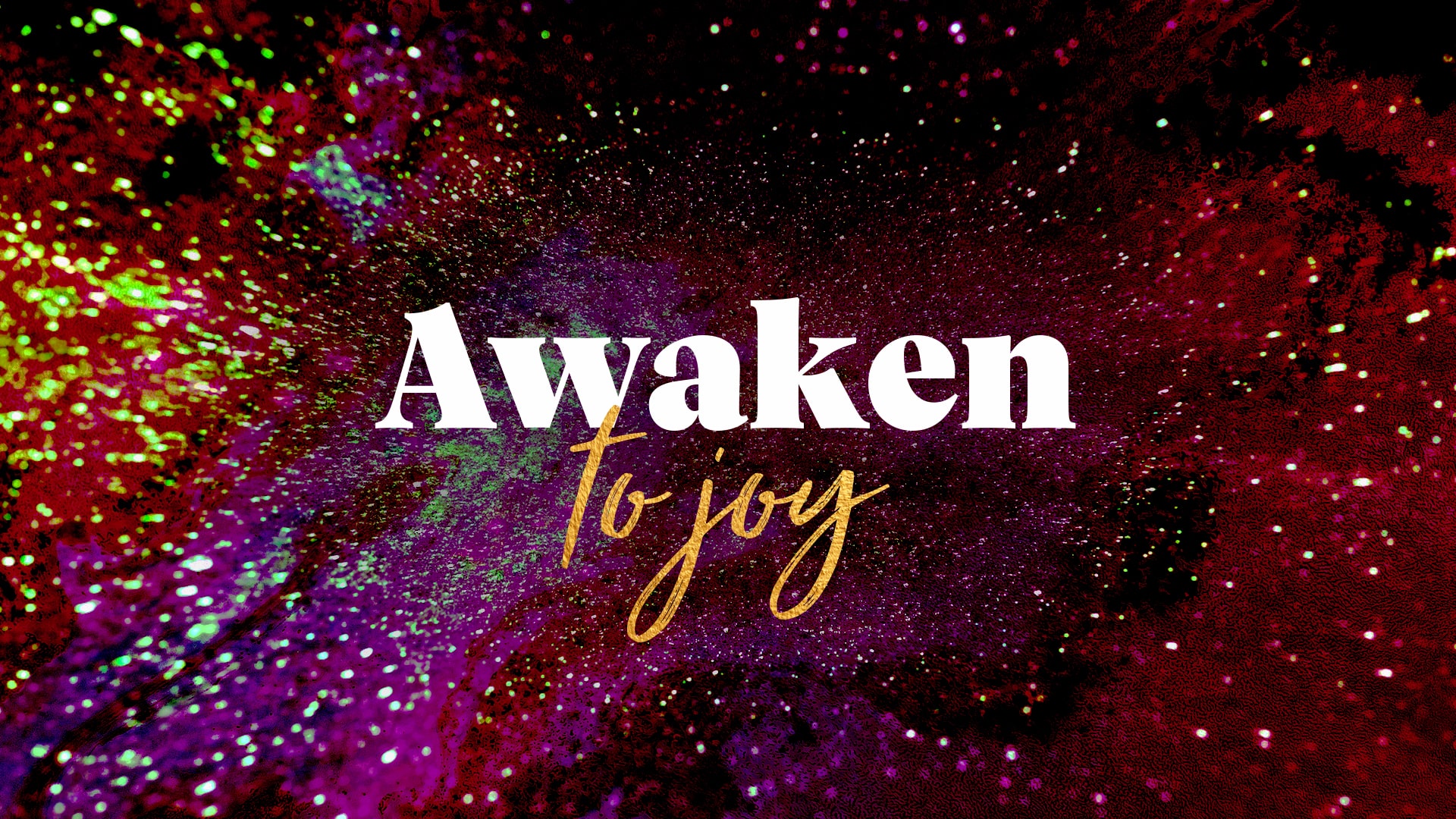 Awaken to Joy